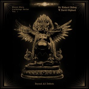 Sir Richard Bishop & David Oliphant - Beyond All Defects 180g LP
