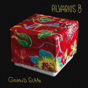 Alvarius B - Grand Slam 7"