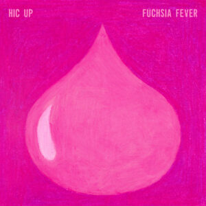 Hic Up - Fuchsia Fever CD (Al Maslakh)