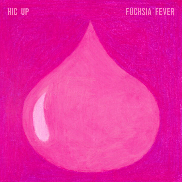 Hic Up - Fuchsia Fever CD (Al Maslakh)