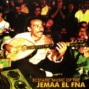 Ecstatic Music Of The Jemaa El Fna LP