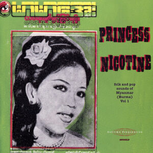 Various -Princess Nicotine : Folk And PopSounds Of Myanmar LP