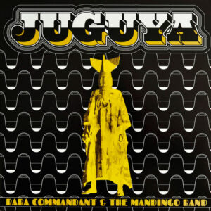 Baba Commandant & The Mandingo Band - Juguya LP