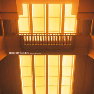 Robert Millis - Interior Music LP