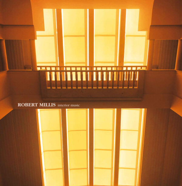 Robert Millis - Interior Music LP