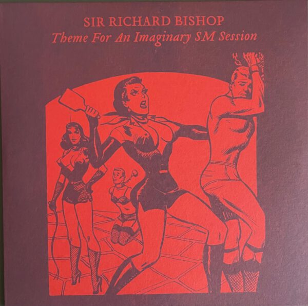 Sir Richard Bishop - Theme For An Imaginary SM Session 7" (lathe cut, clear, edition of 50) registered
