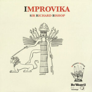 Sir Richard Bishop - Improvika LP