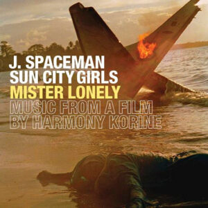 J. Spaceman / Sun City Girls - Mister Lonely LP