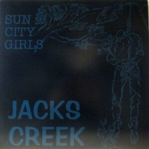 Sun City Girls - Jacks Creek LP