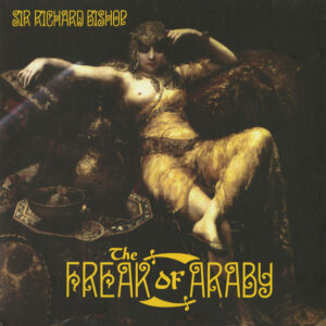 Sir Richard Bishop - Freak Of Araby LP